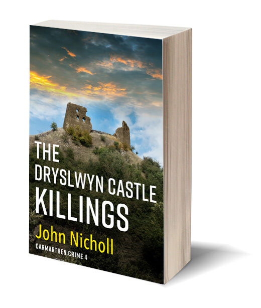 The Dryslwyn Castle Killings by John Nicholl